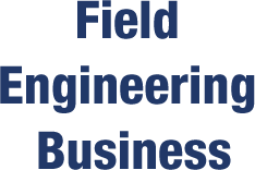 Field Engineering Business
